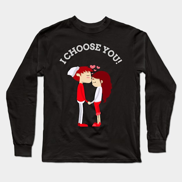 I choose you! Long Sleeve T-Shirt by InnovativeLifeShop